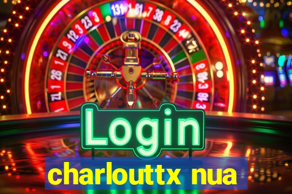 charlouttx nua